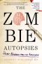 [The Zombie Autopsies 01] • The Zombie Autopsies · Secret Notebooks from the Apocalypse